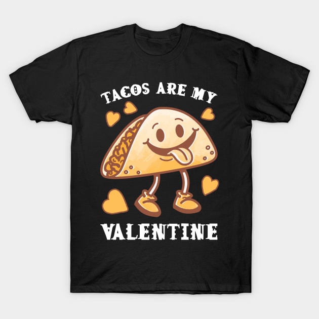 Tacos are my Valentine funny saying with cute taco for taco lover and valentine's day T-Shirt by star trek fanart and more